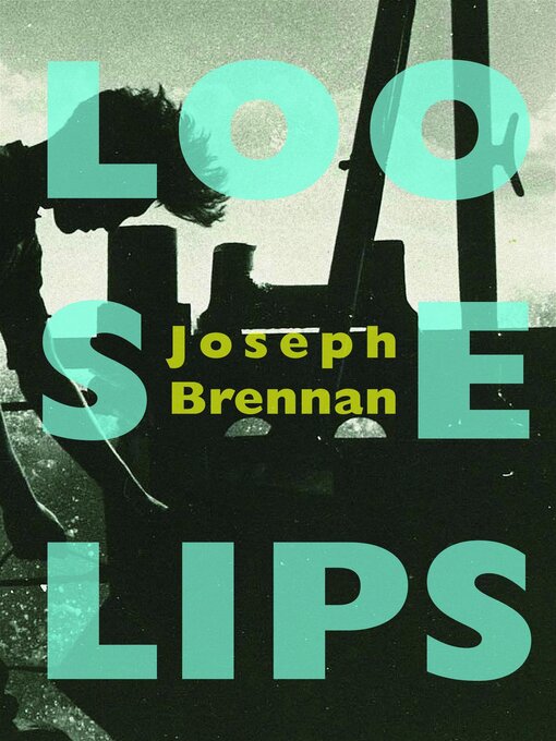 Title details for Loose Lips by Joseph Brennan - Wait list